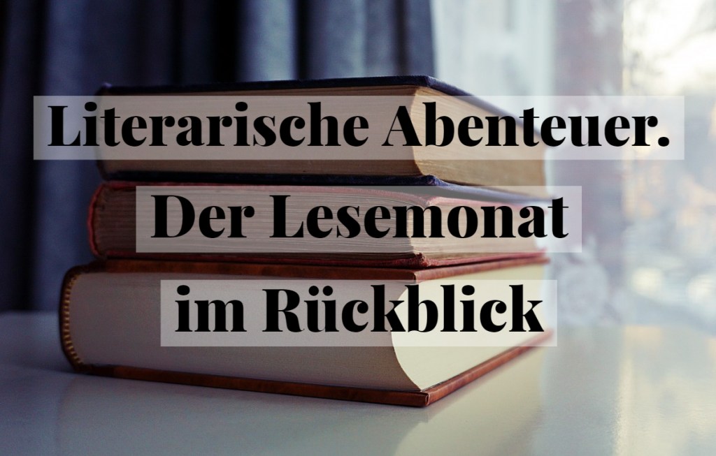Literarische Abenteuer. Der Lesemonat im Rückblick,&nbsp;05/2021