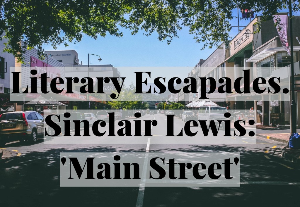 Literary Escapades. Sinclair Lewis: ‚Main&nbsp;Street‘