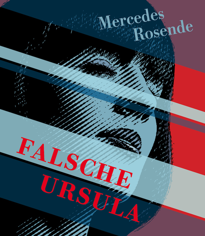 Montevideanischer Spiegel. Mercedes Rosende: „Falsche&nbsp;Ursula“