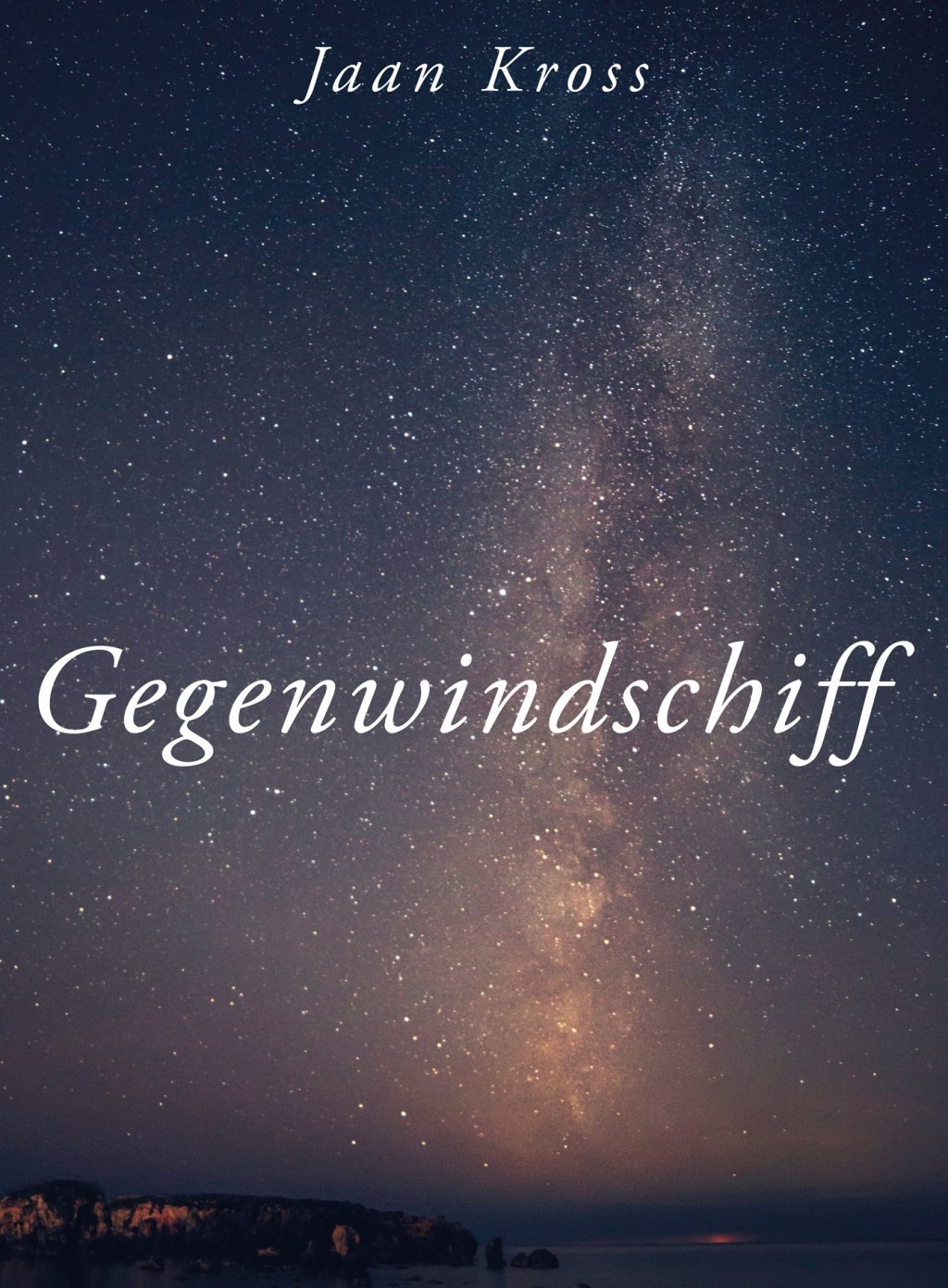 Von Leitsternen und perfekten Linsen. Jaan Kross: „Gegenwindschiff“
