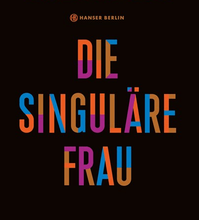 Hexen in Wedding. Katja Kullmann: „Die Singuläre&nbsp;Frau“