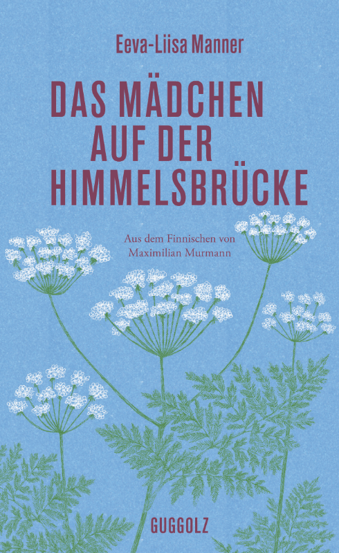 In der Märchenwelt gefangen. Eeva-Liisa Manner: „Das Mädchen auf der Himmelsbrücke“