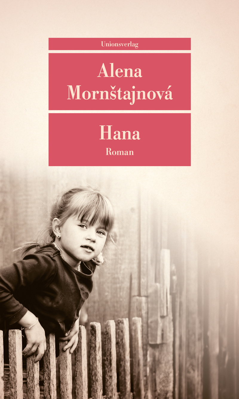 Wäre ich nach rechts gekommen… Alena Mornštajnová: „Hana“