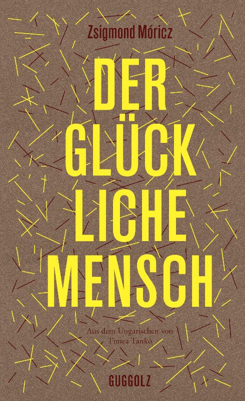 Don Quijote in Budapest. Zsigmond Móricz: „Der glückliche&nbsp;Mensch“