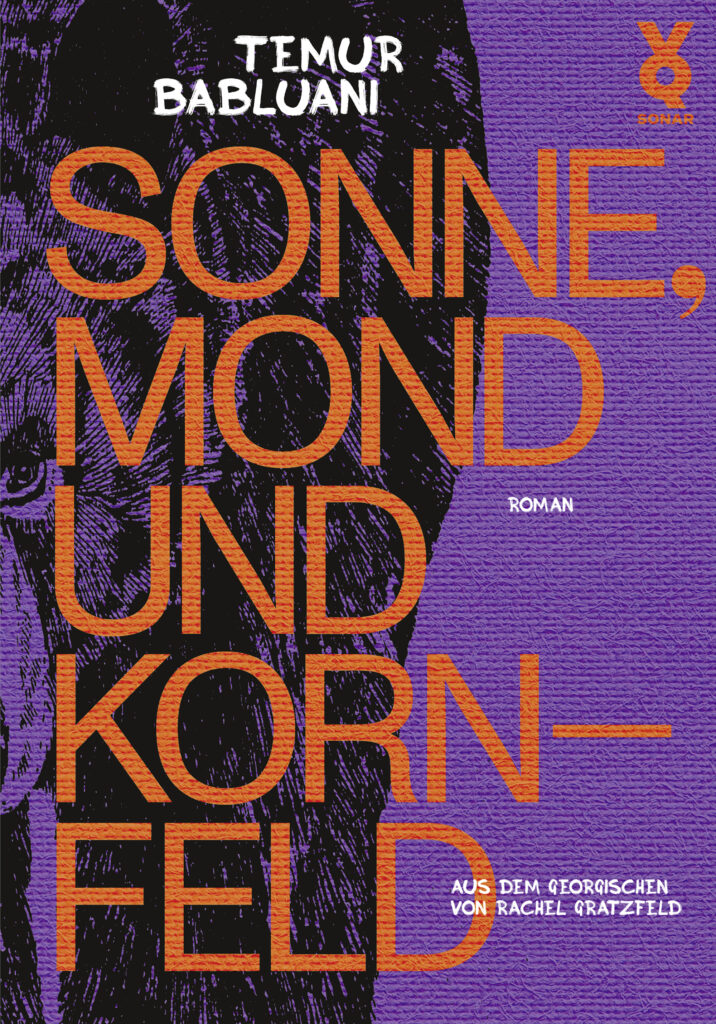 Verbrechen und Strafe. Temur Babluani: „Sonne, Mond und&nbsp;Kornfeld“