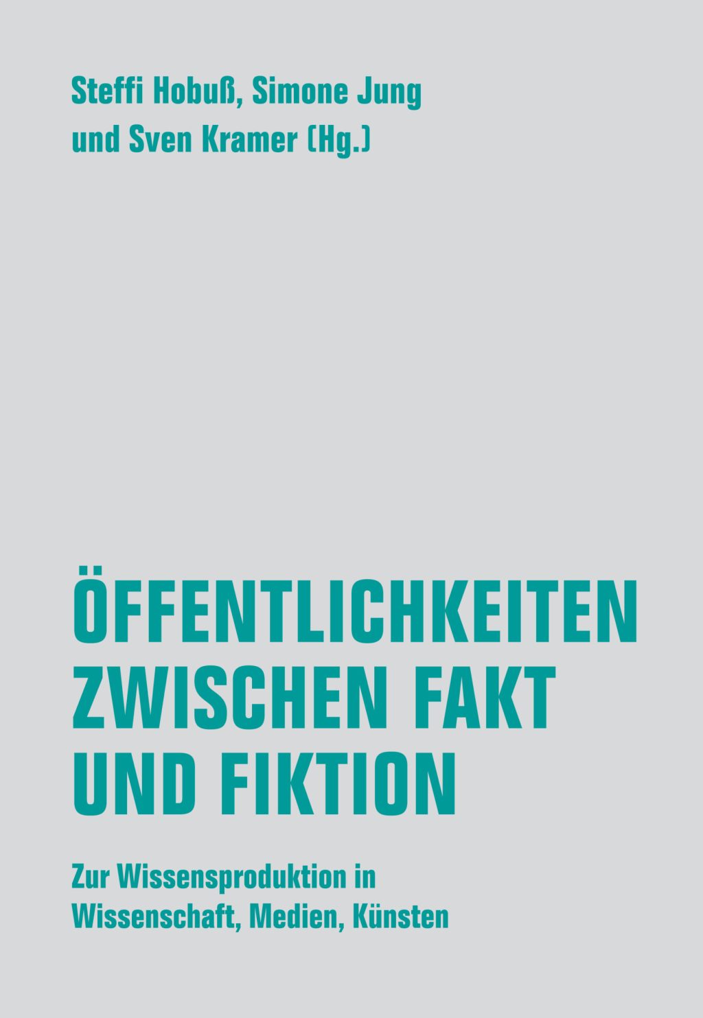 Mit Dodos im Nomadland. Steffi Hobuß, Simone Jung und Sven Kramer (Hg.): „Öffentlichkeiten zwischen Fakt und Fiktion. Zur Wissensproduktion in Wissenschaft, Medien,&nbsp;Künsten“
