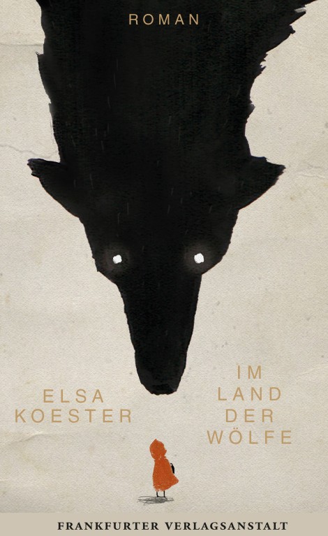 Keine Alternative. Elsa Koester: „Im Land der&nbsp;Wölfe“