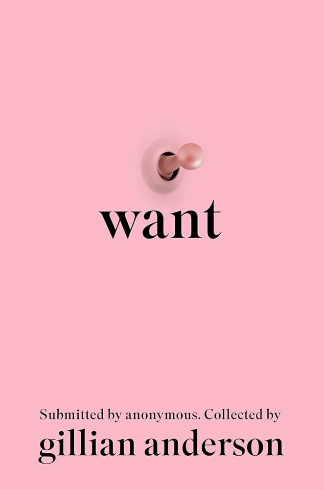 Sinnliche Vielfalt. Gillian Anderson: „Want“
