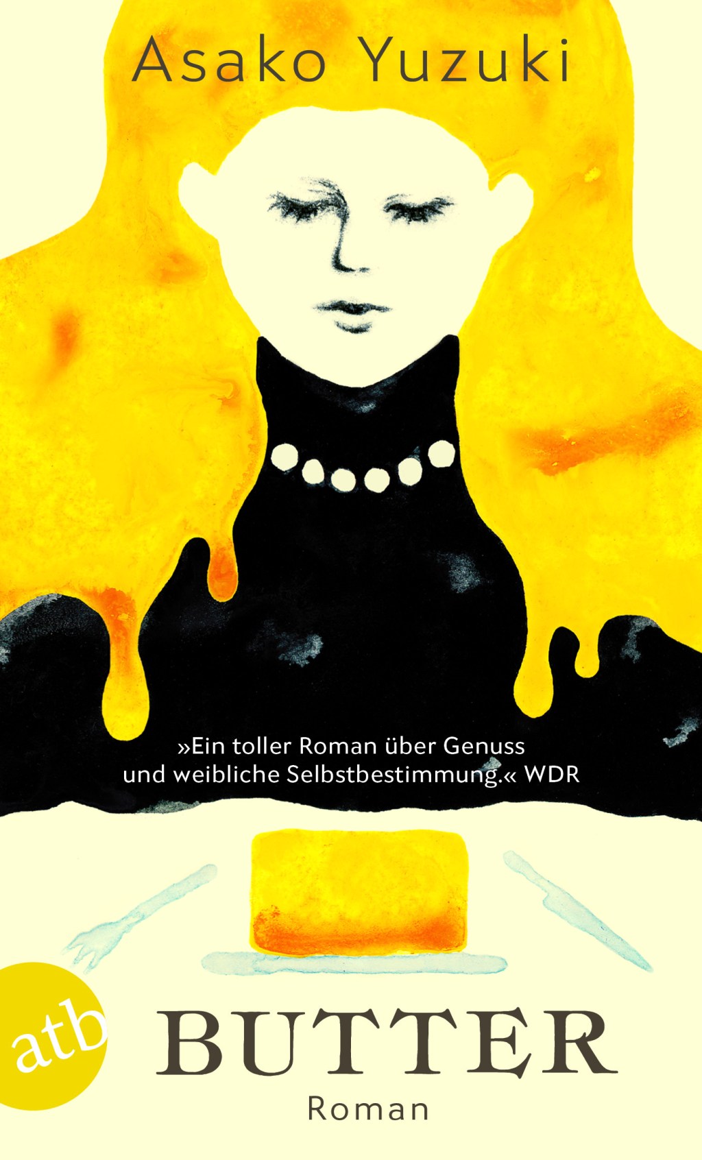 Fett und hässlich. Asako Yuzuki: „Butter“